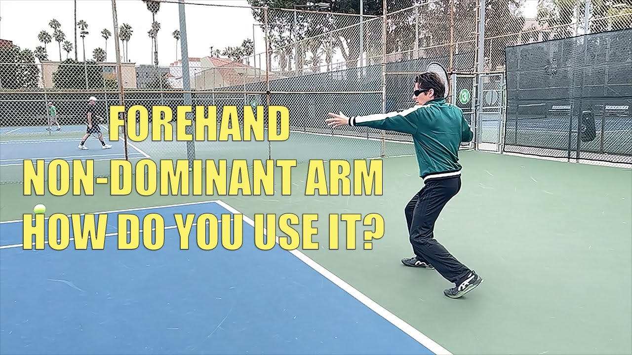 How to Use Your Non-Dominant Arm for a Better Forehand