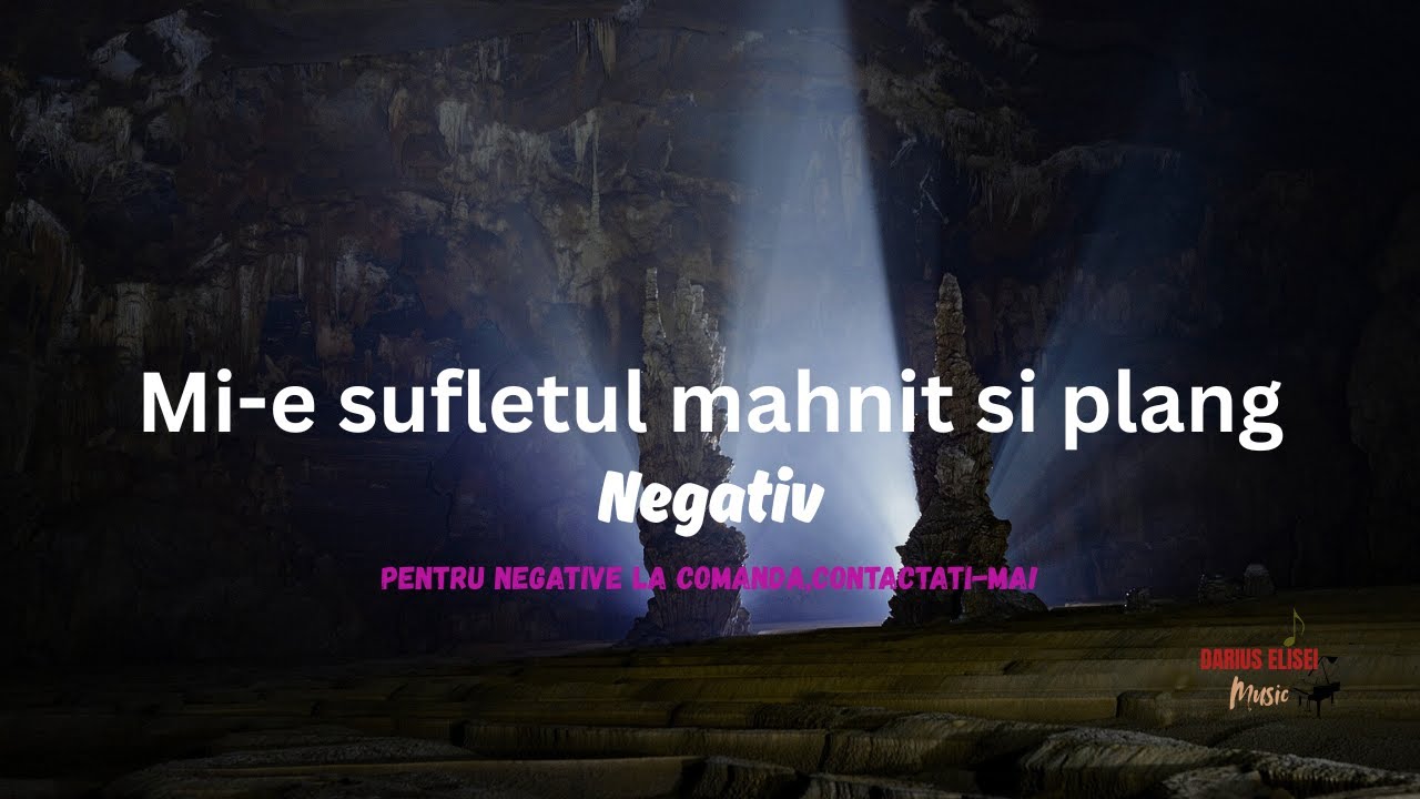 Mi-e sufletul mahnit si plang - Negativ cu Versuri