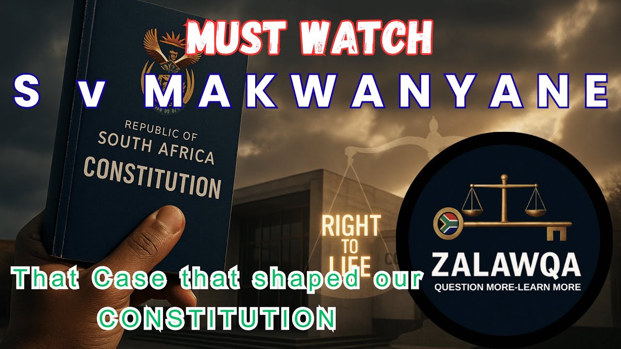 S v MAKWANYANE / The Case That Abolished the Death Penalty in South Africa