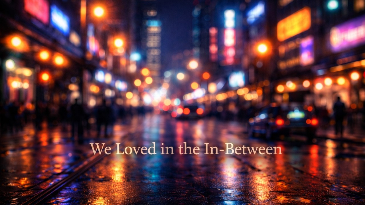 We Loved in the In Between | Emotional Indie Pop Song