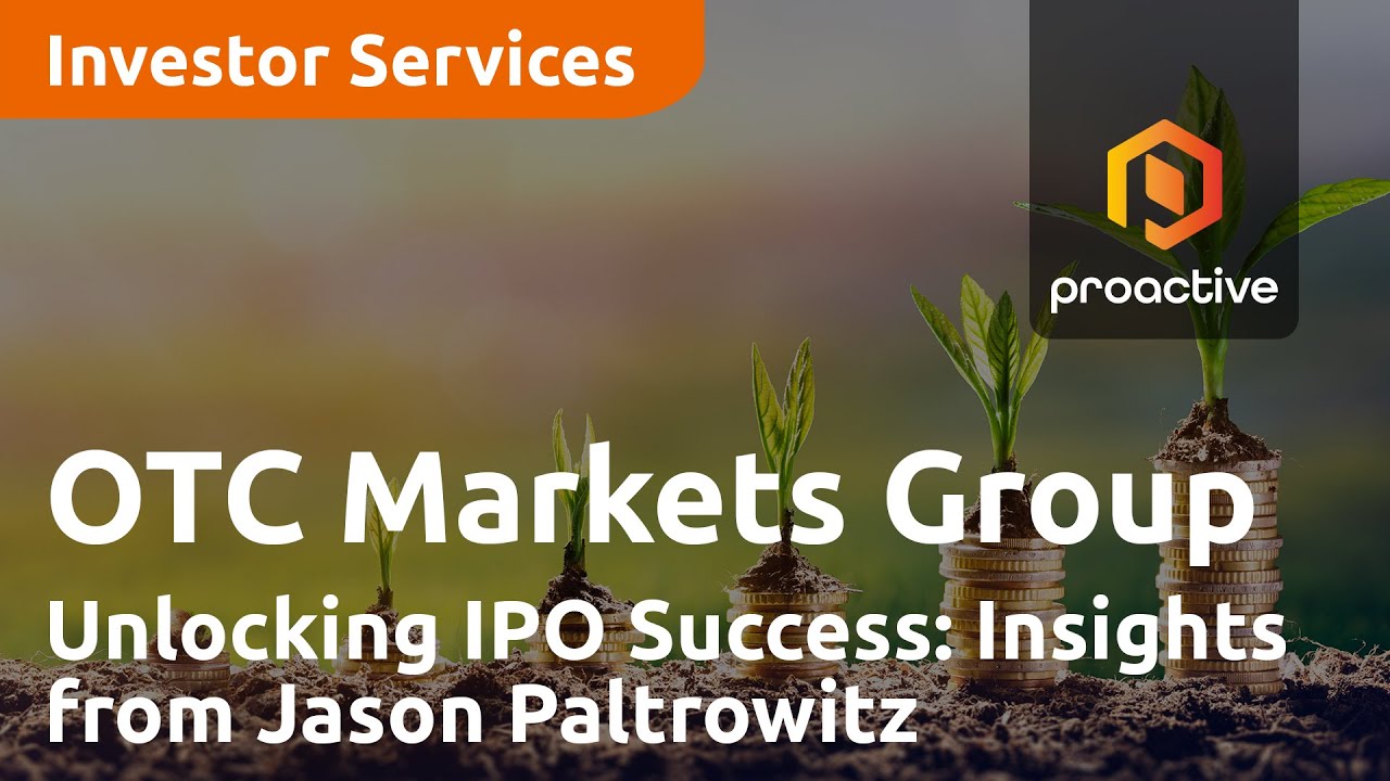 Unlocking IPO Success: Insights from Jason Paltrowitz of OTC Markets Group