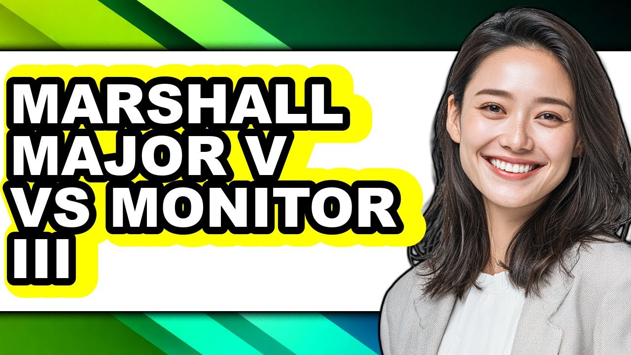 Marshall Major V Vs Monitor Iii - Full Comparison