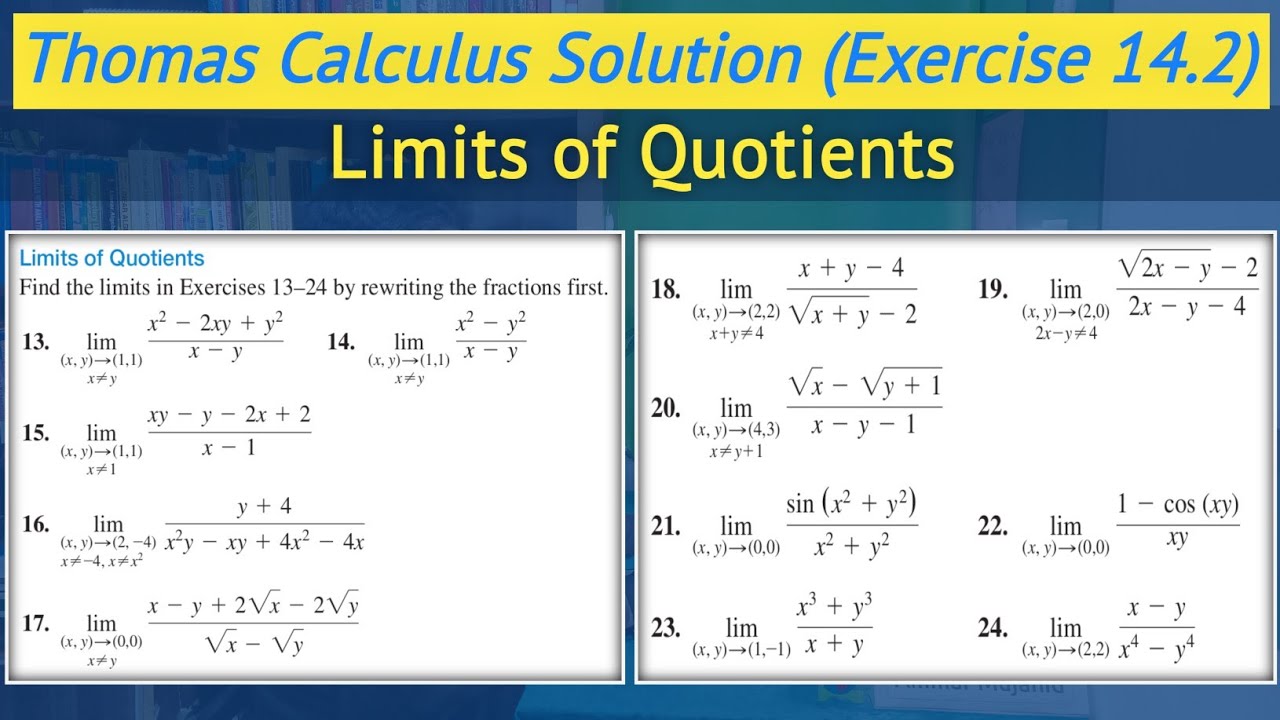Thomas Calculus exercise 14.2 Q13 to Q24 | Limits of Quotients || Lec 9