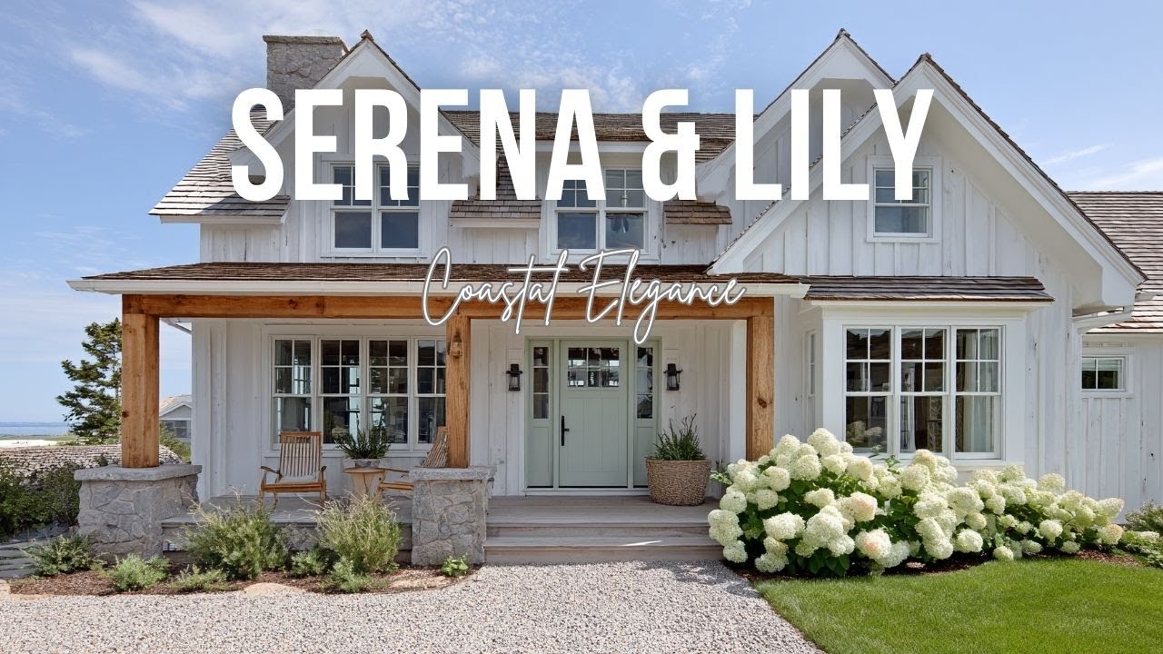 Serena & Lily Inspired American Farmhouse Blending Coastal Elegance with Rustic Charm