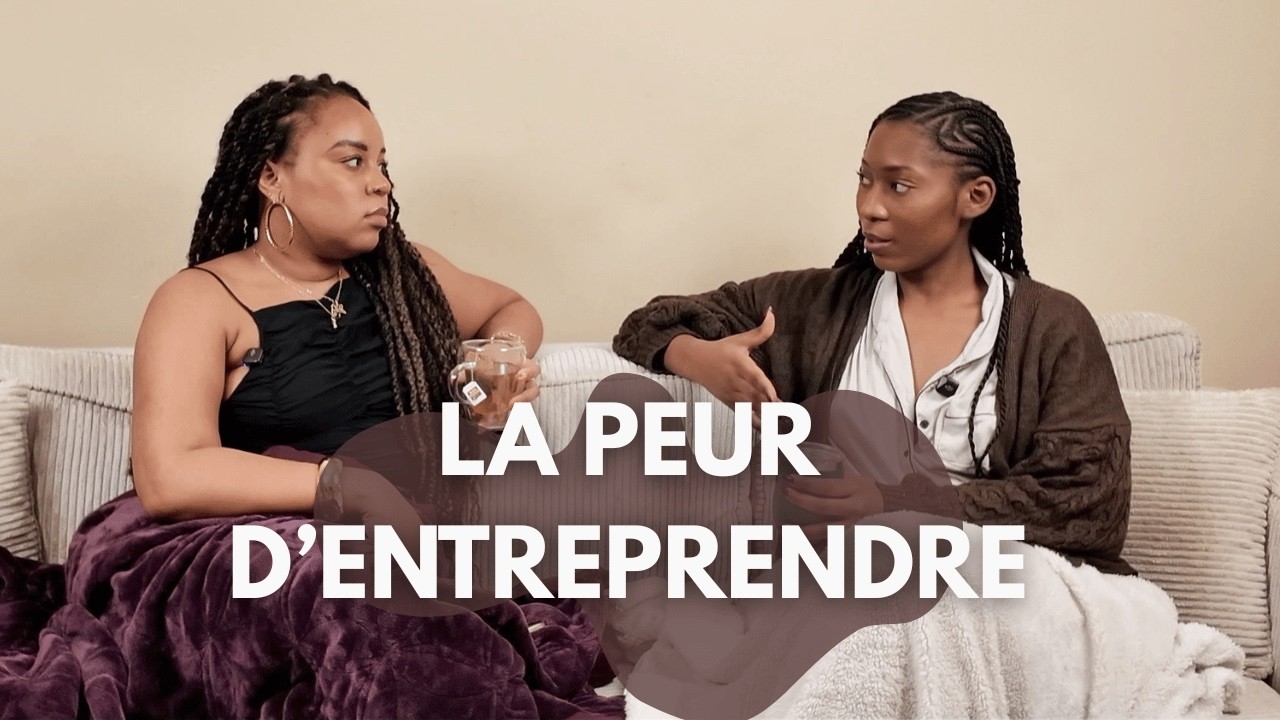EP02 : LA PEUR DE L’ENTREPRENEURIAT