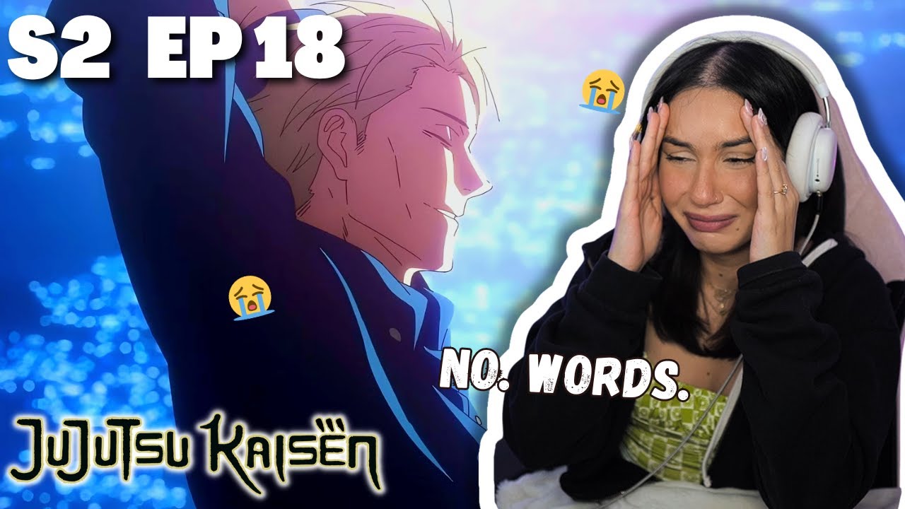 I CAN'T. 😭│JUJUTSU KAISEN SEASON 2 EPISODE 18 REACTION