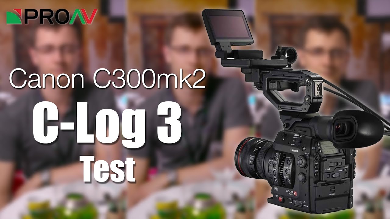 C-Log 3 Tests - Canon C300 II