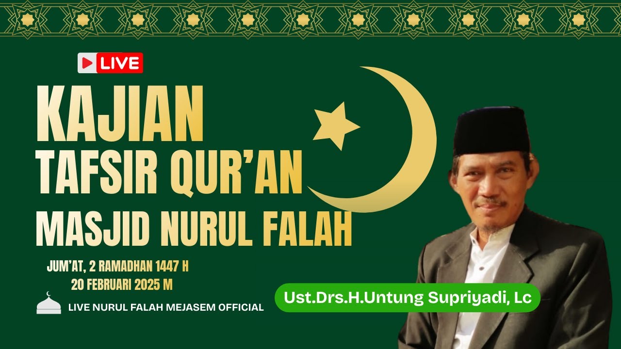 Live Kajian Tafsir Qur'an Oleh Ust.Drs.H.Untung Supriyadi, Lc