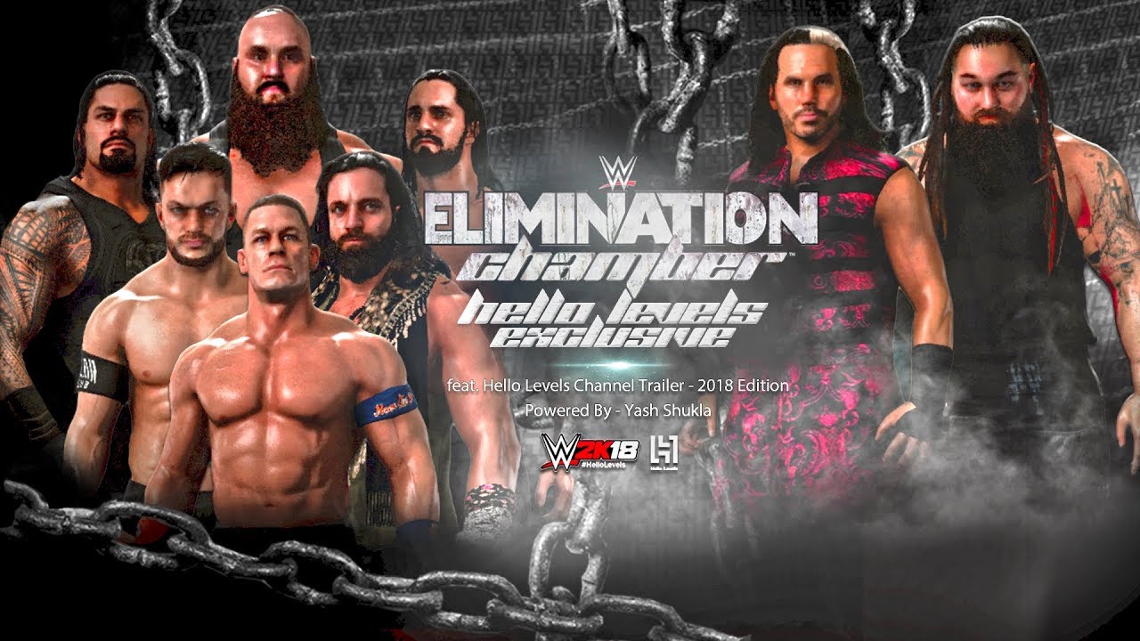 Hello Levels - CUSTOM SHOW - WWE 2K18 Elimination Chamber 2018