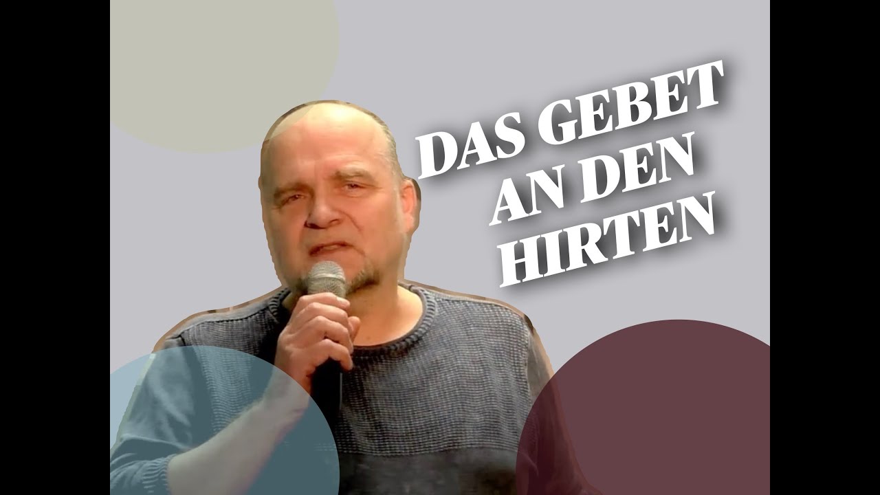 DAS GEBET AN DEN HIRTEN - Gottesdienst mit Jörg Fischer