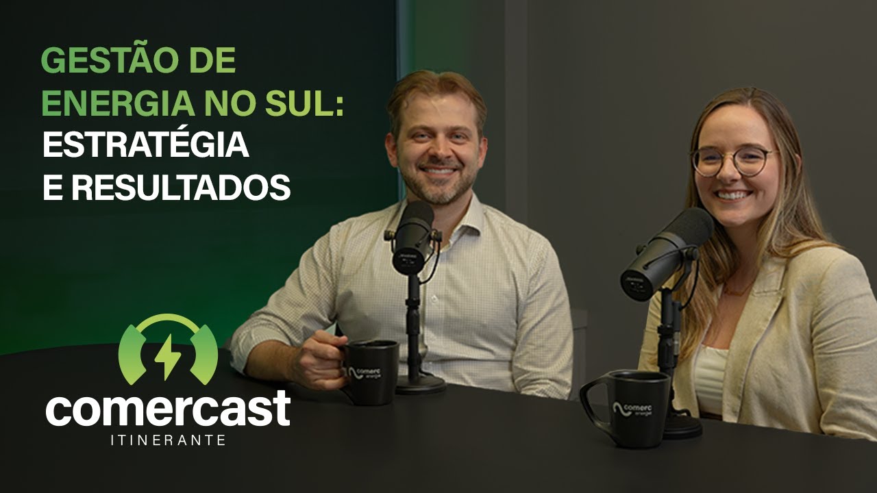 Comercast Gestão de energia no Sul: como definir estratégia e gerar resultados