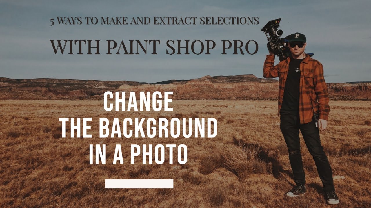 5 Ways to Make Selections and Extract a Subject, to Change the Background in Paint Shop Pro