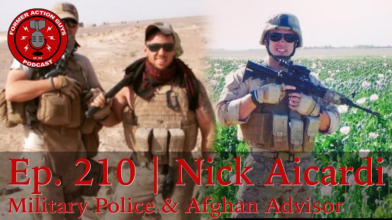 Ep. 210 | Nick Aicardi | Military Police and Afghan Advisor