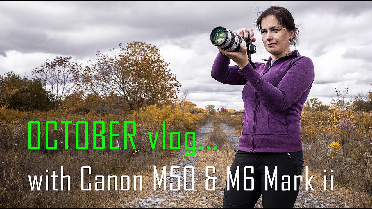 Photography and Video with Canon M50 & M6 Mark II  OCTOBER Road Trip  VLOG