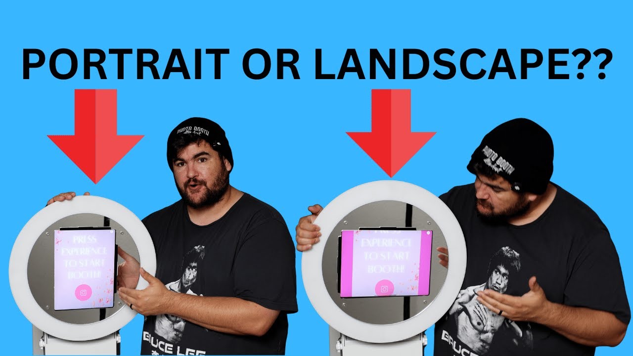 LANDSCAPE OR PORTRAIT MODE FOR IPAD PHOTO BOOTH?