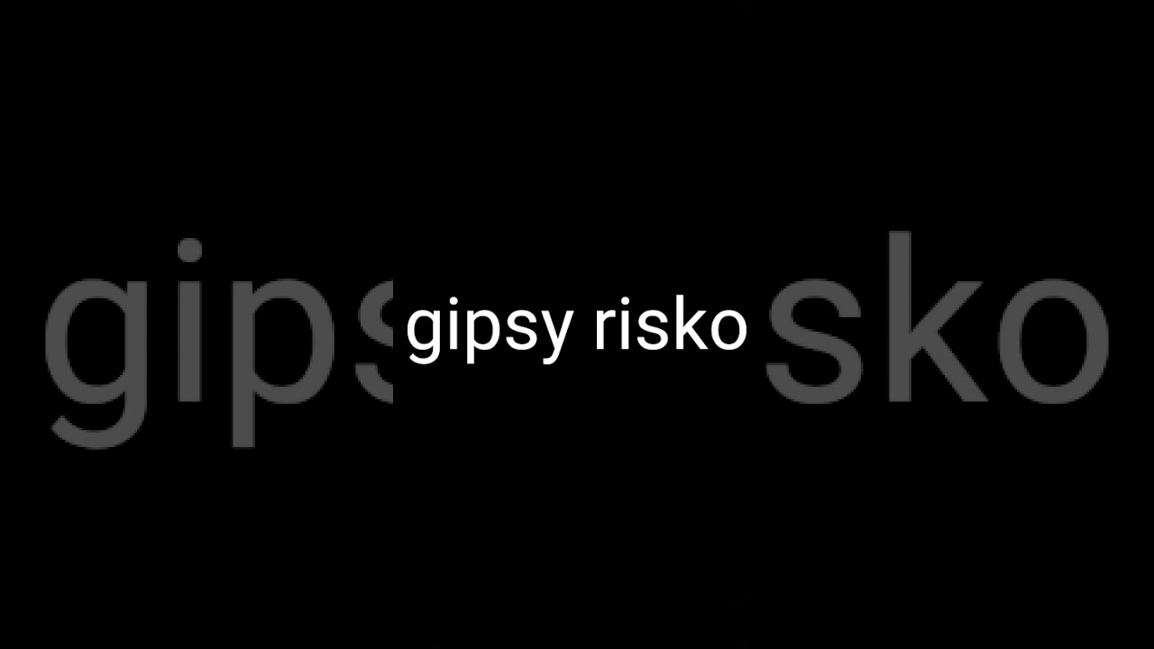 Gipsy risko - mriromni