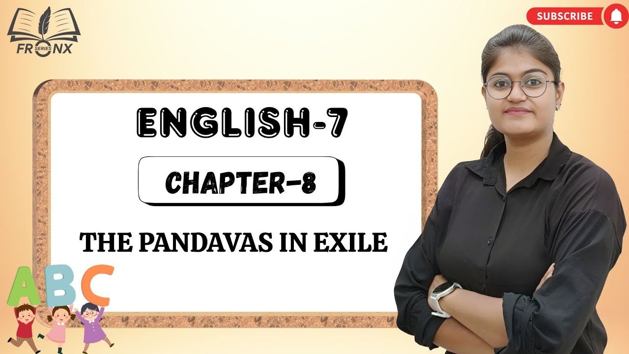 AWESOME ENGLISH-7 | CHAPTER-8 : THE PANDAVAS IN EXILE