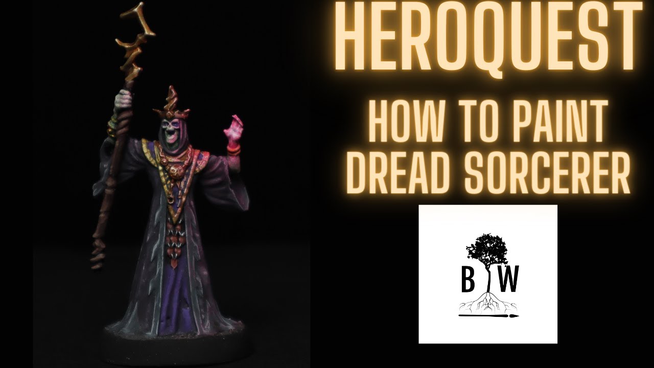 HeroQuest Painting Guide Ep. 6 - The Dread Sorcerer