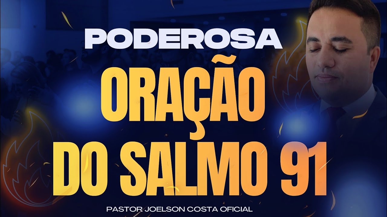 SALMO 91 PARA PROTEÇÃO, LIVRAMENTO E VITÓRIA