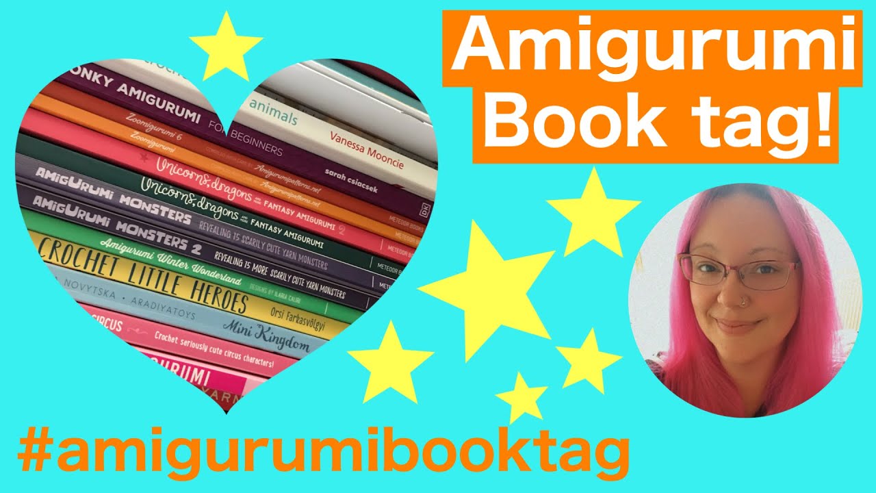 29 Amigurumi books! #amigurumibooktag
