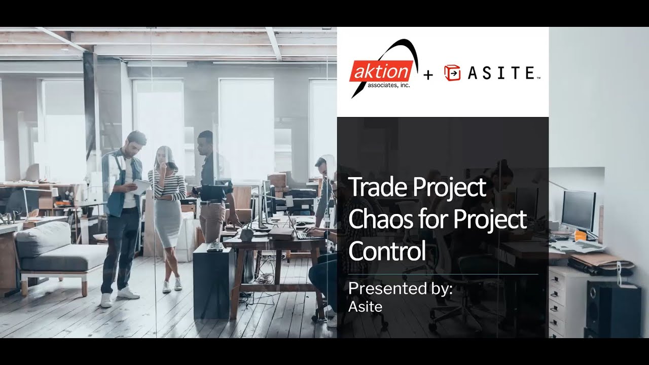 Trade Project Chaos for Project Control:  Overview of Asite Project Workflow and Acumatica