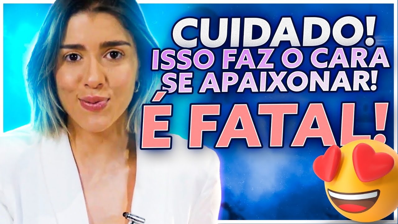 FA&Ccedil;A ISSO PARA ELE SE APAIXONAR POR VOC&Ecirc; | BEATRIZ BORGES