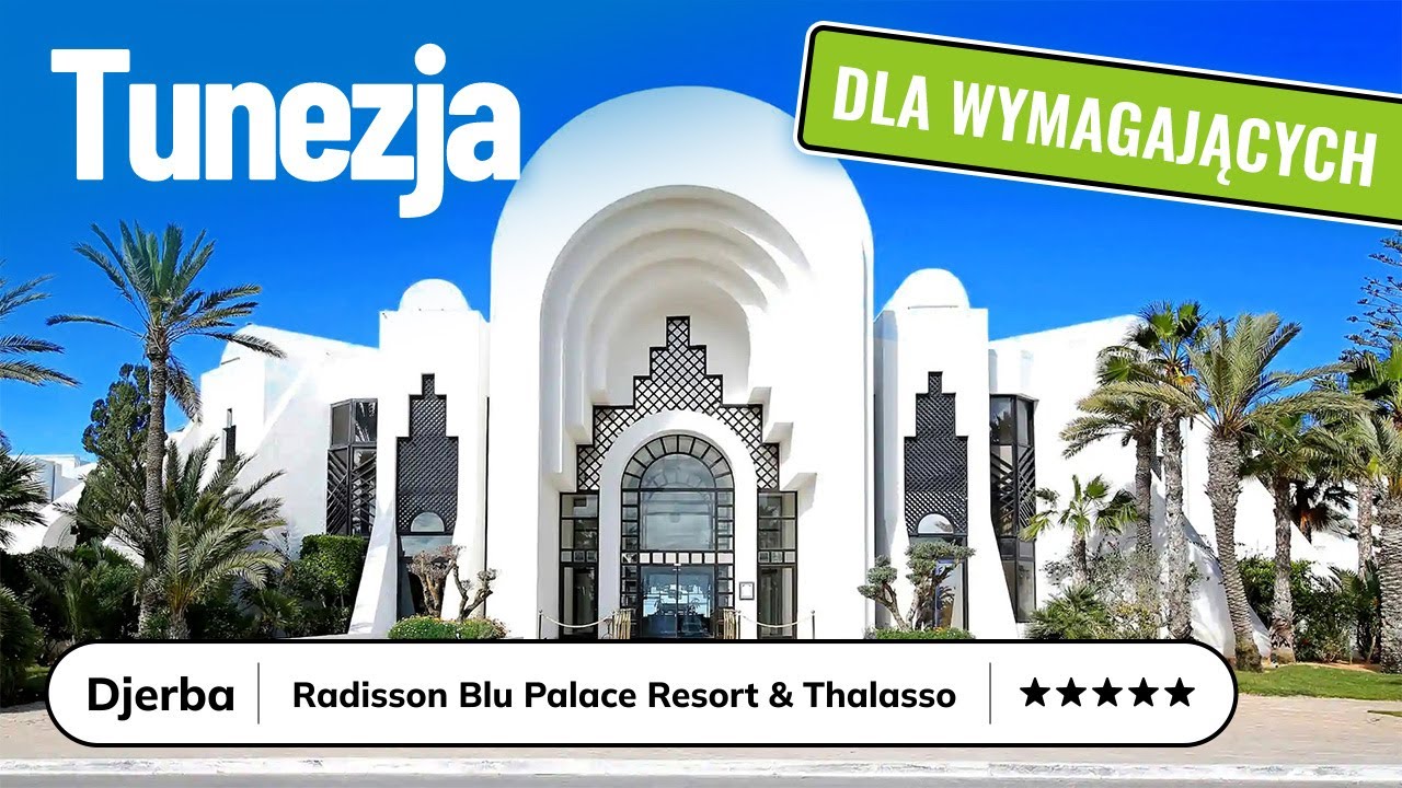 Radisson Blu Palace Resort & Thalasso 5⭐ | Luksusowy hotel przy plaży na Djerbie ITAKA