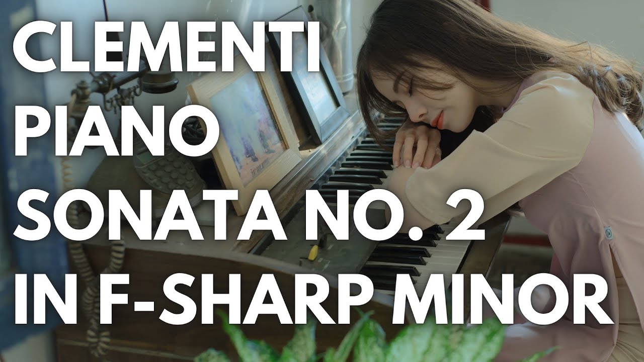 Clementi: Sonata No. 2 in F-sharp minor, Op. 26