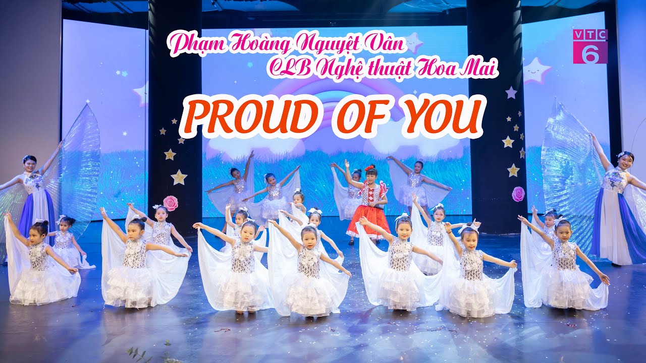 PROUD OF YOU - Phạm Hoàng Nguyệt Vân & CLB Nghệ thuật Hoa Mai | Festival Mùa Hè Rực Rỡ _ VTC