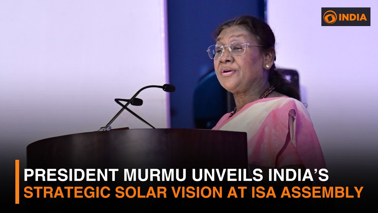 President Murmu unveils India’s Strategic Solar Vision at ISA Assembly & more news | DD India Live