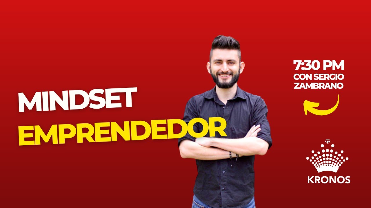 MINDSET EMPRENDEDOR con Sergio Zambrano