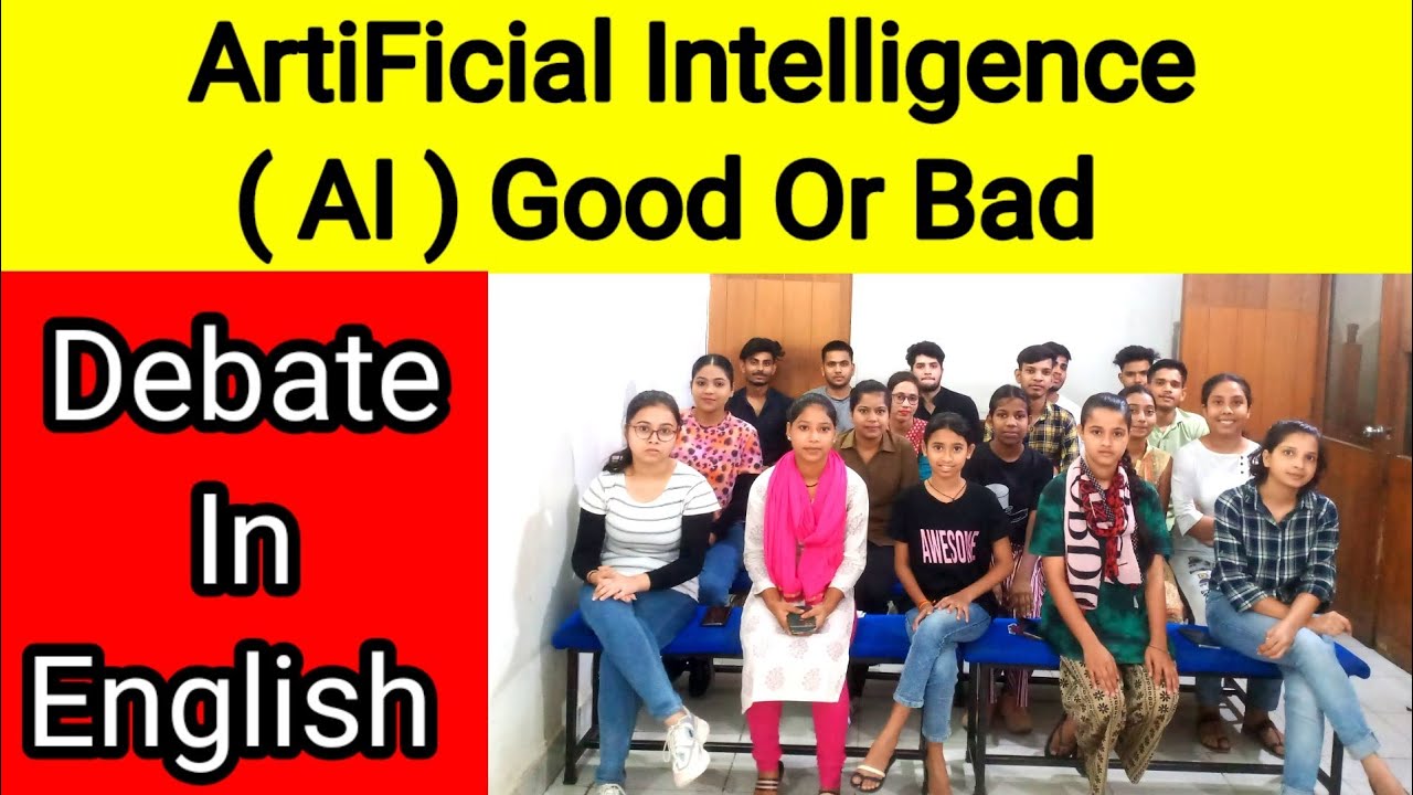ArtiFicial Intelligence ( AI ) Good Or Bad Debate in English | Debate | English speaking course |