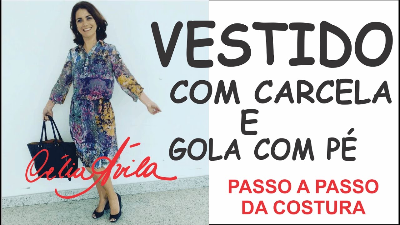 VESTIDO COM CARCELA E GOLA COM PÉ - COSTURA COM CÉLIA ÁVILA