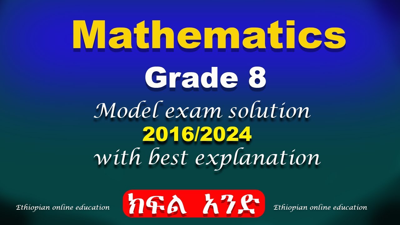 Grade 8 mathematics model exam solution 2024 | with best explanation