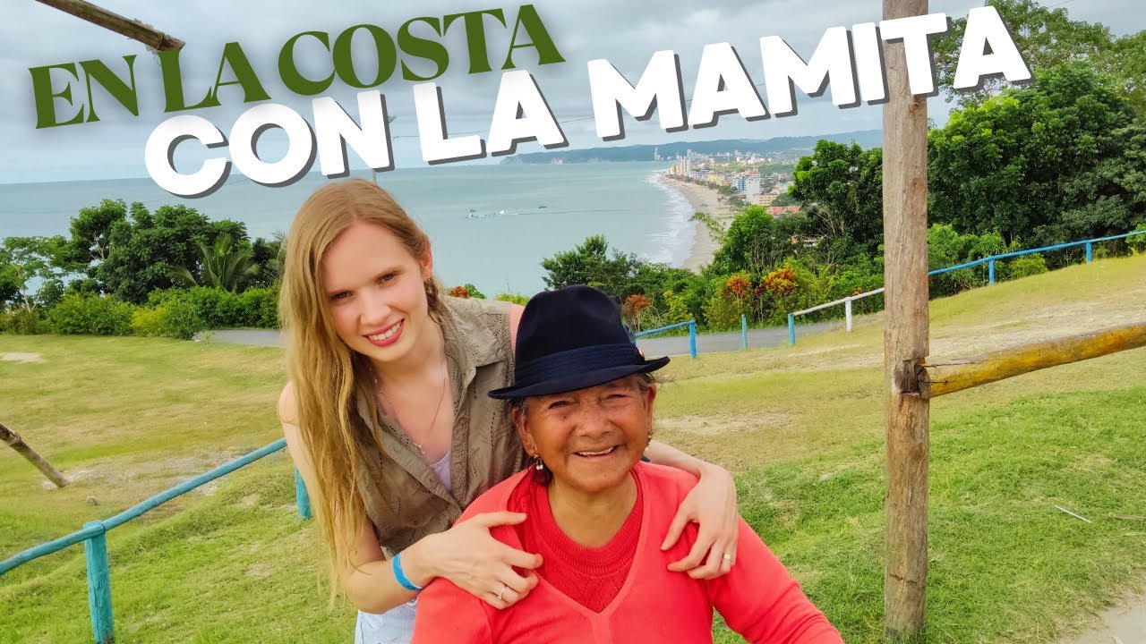 Viajamos con mí MAMITA a la COSTA ECUATORIANA 🇪🇨 