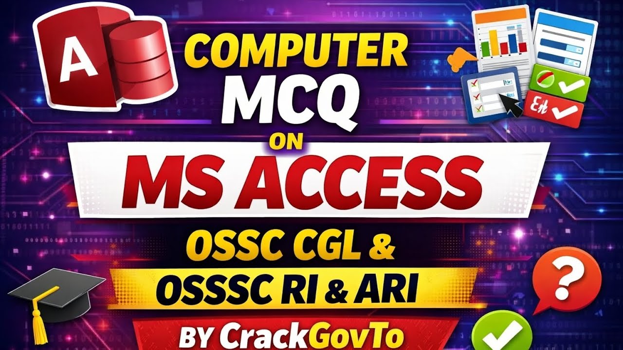 Computer MCQ | MS Access MCQ | OSSC CGL & OSSSC RI/ARI Must Watch