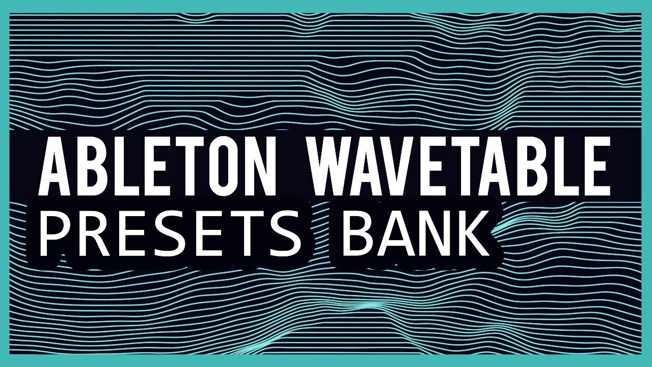 117 Ableton Wavetable Techno Presets