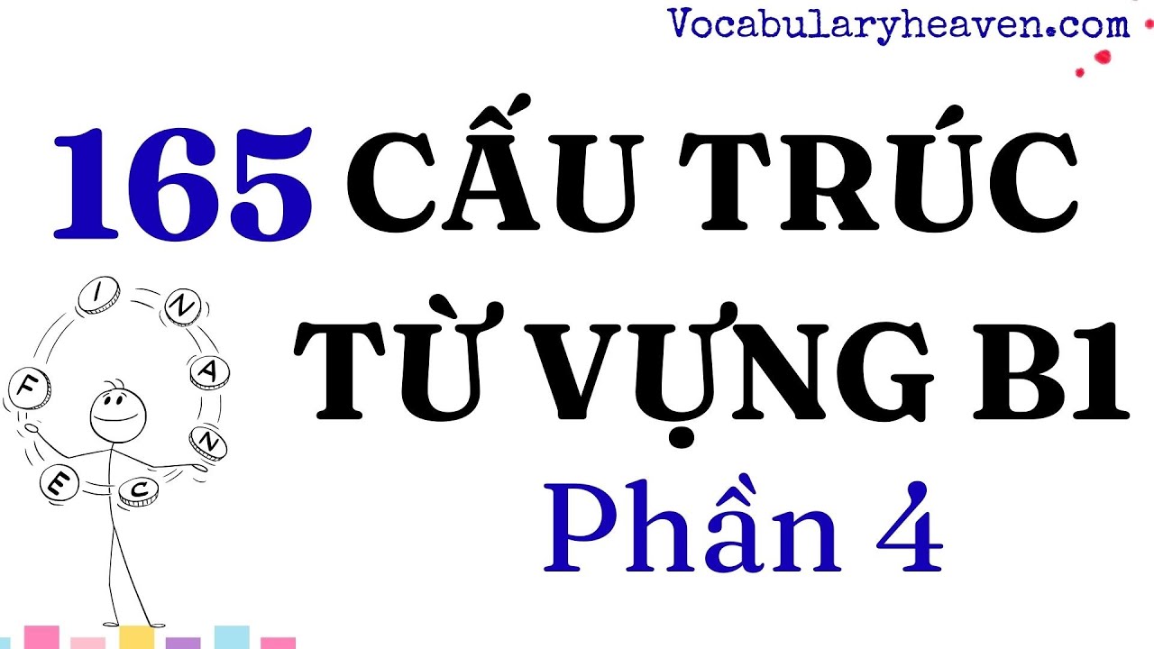 Cấu Trúc Từ Vựng B1 _Phần 4