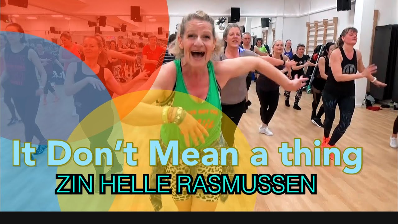 IT DON’T MEAN A THING |Swing Zumba