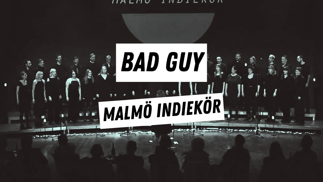 bad guy - Billie Eilish / Malmö Indiekör 2023 / Choir cover