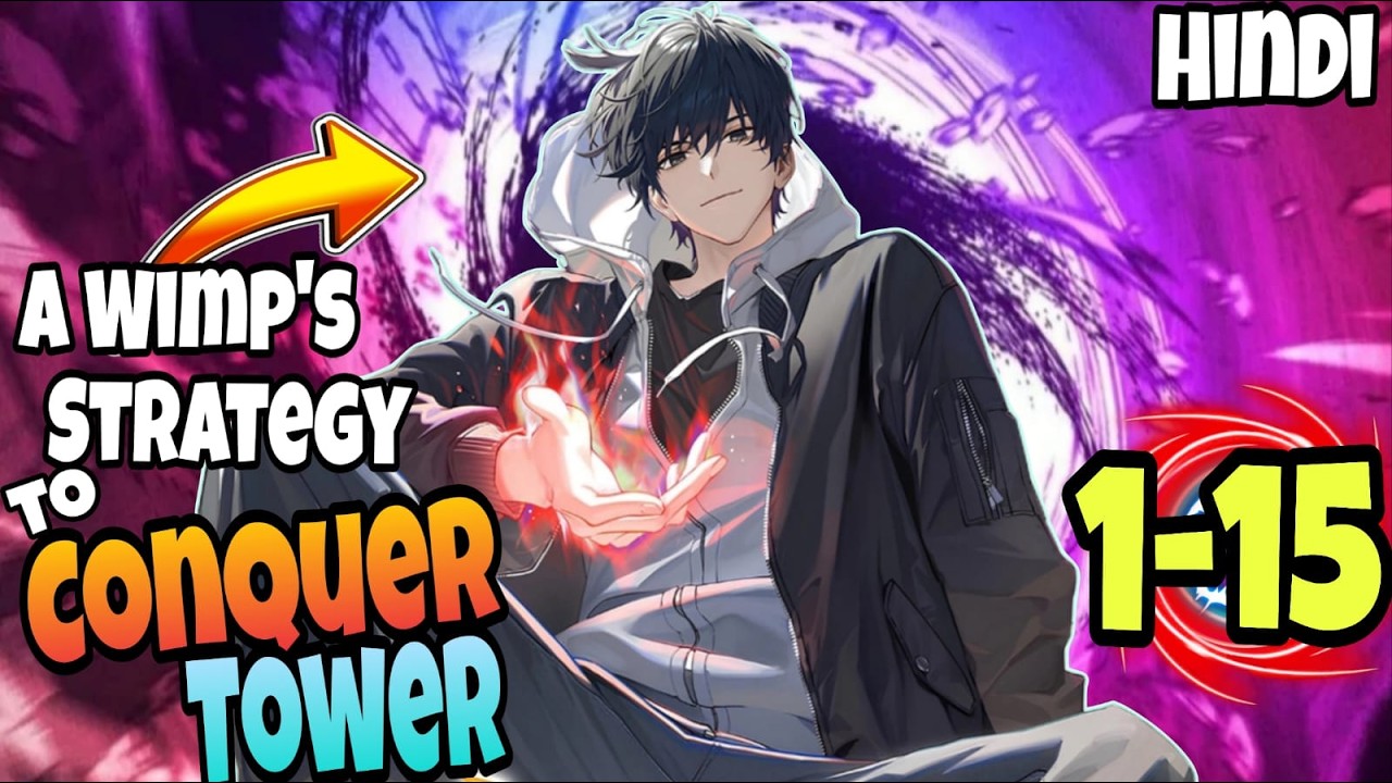 [07] A Wimp's Strategy Guide to Conquer The Tower Manhwa Recap in Hindi || hindi manhwa recap 