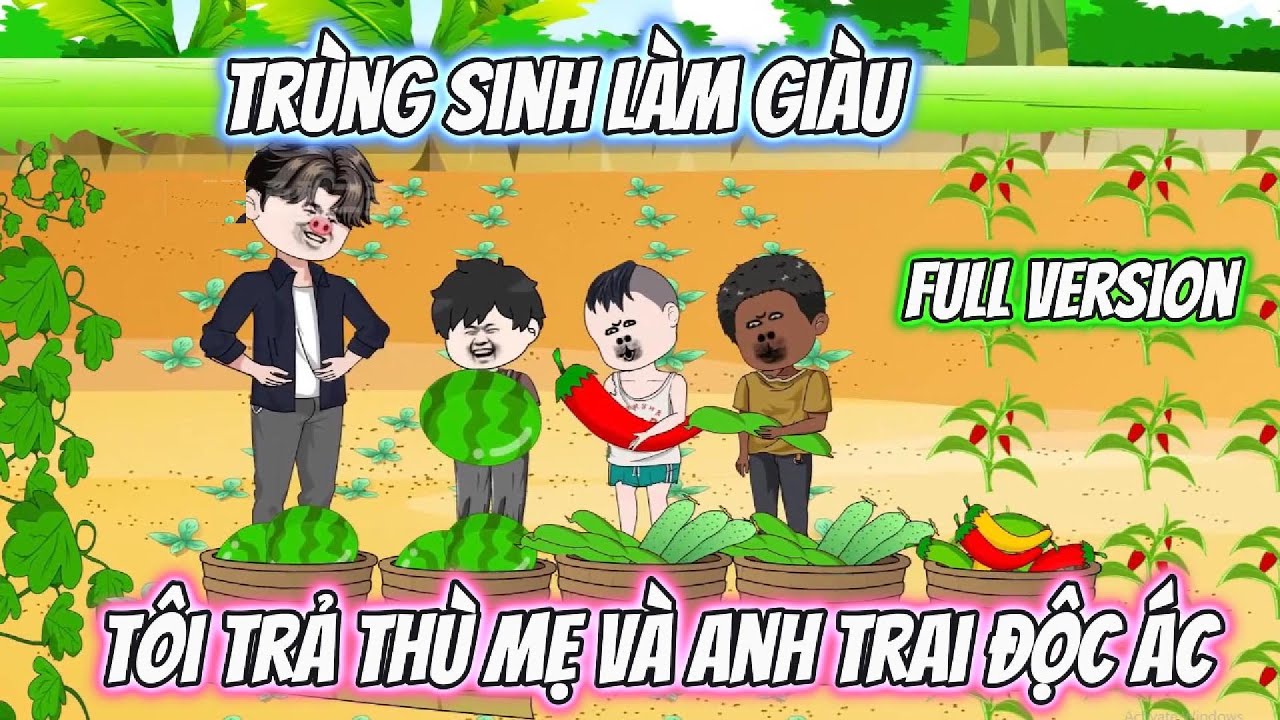 Trùng Sinh Làm Giàu Tôi Trả Thù Mẹ Và Anh Trai Độc Ác Full Version