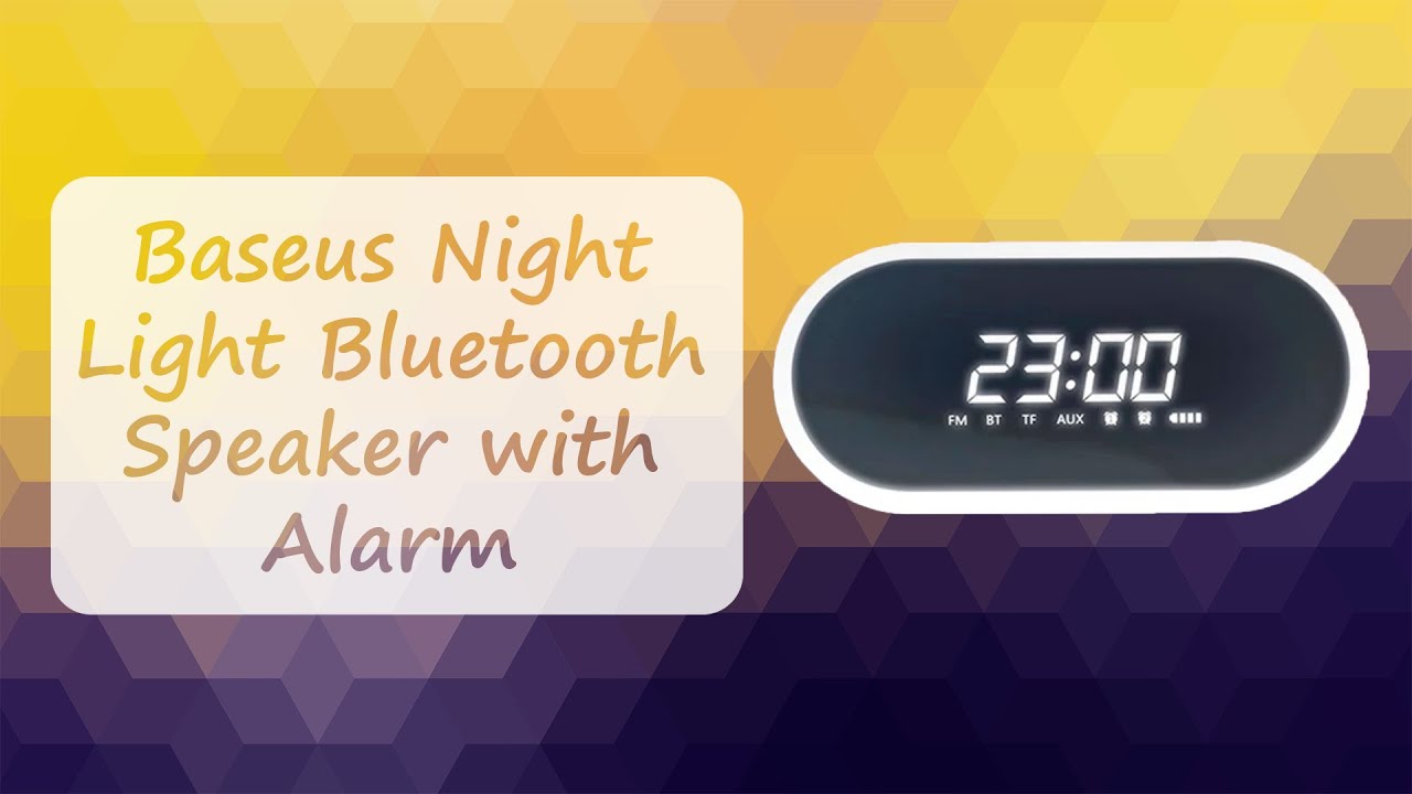 Review of Baseus Night Light Bluetooth Speaker with Alarm