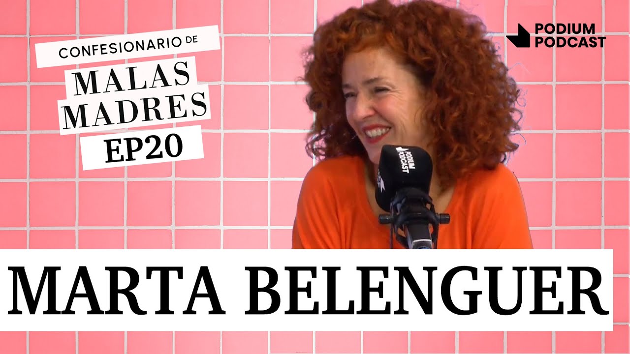 Marta Belenguer y Laura Baena | MALAS MADRES: Episodio 20 | Podium Podcast