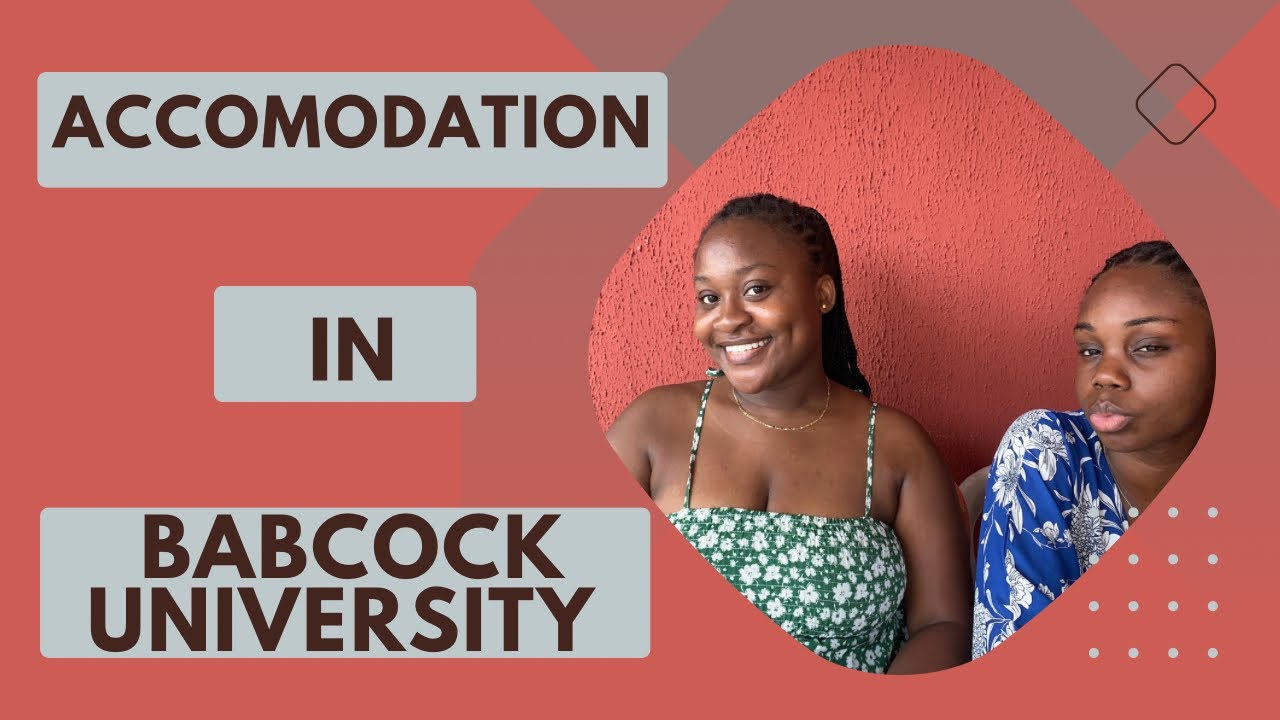 Discover The Best Accommodation At Babcock University: Your Ultimate Guide!
