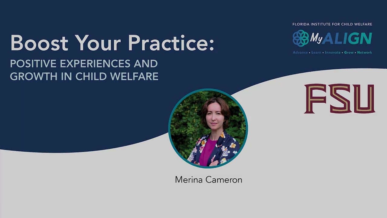 Boost Your Practice Positive Experiences and Growth in Child Welfare