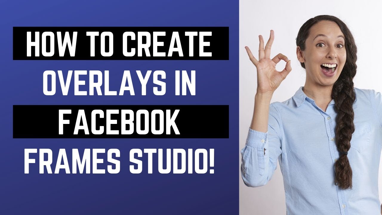 Create Facebook Live Overlay [2020] (COMPLETE GUIDE) - Facebook Frames Studio & Facebook Live Tips