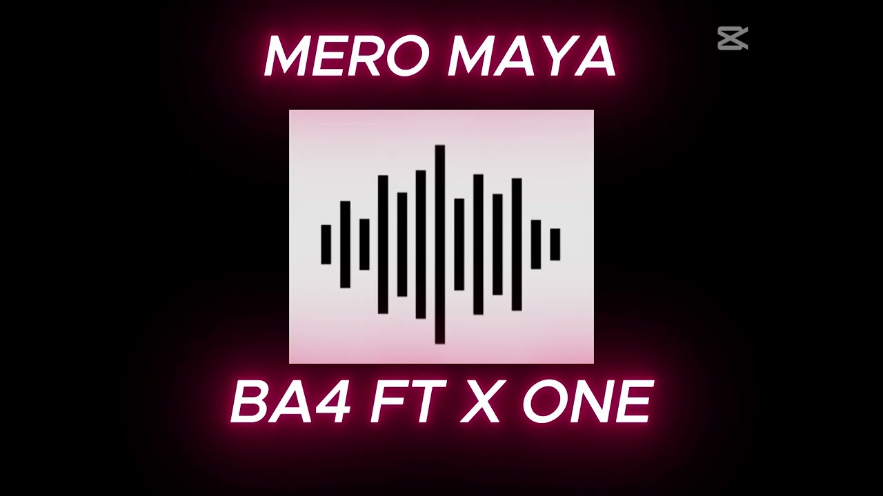 MERO MAYA || BA4 FT X ONE|| @Mindoftrip_G