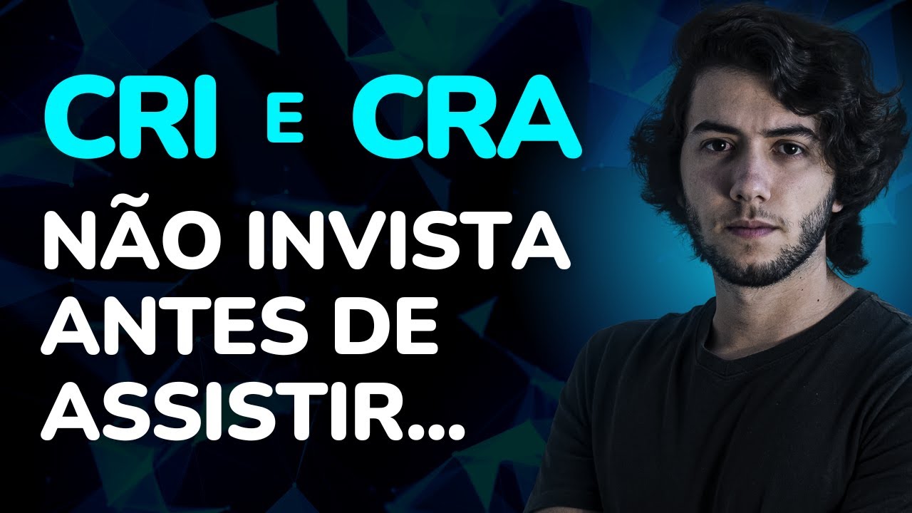 CRI E CRA | 5 FATOS QUE VOC&Ecirc; DEVE SABER ANTES DE INVESTIR