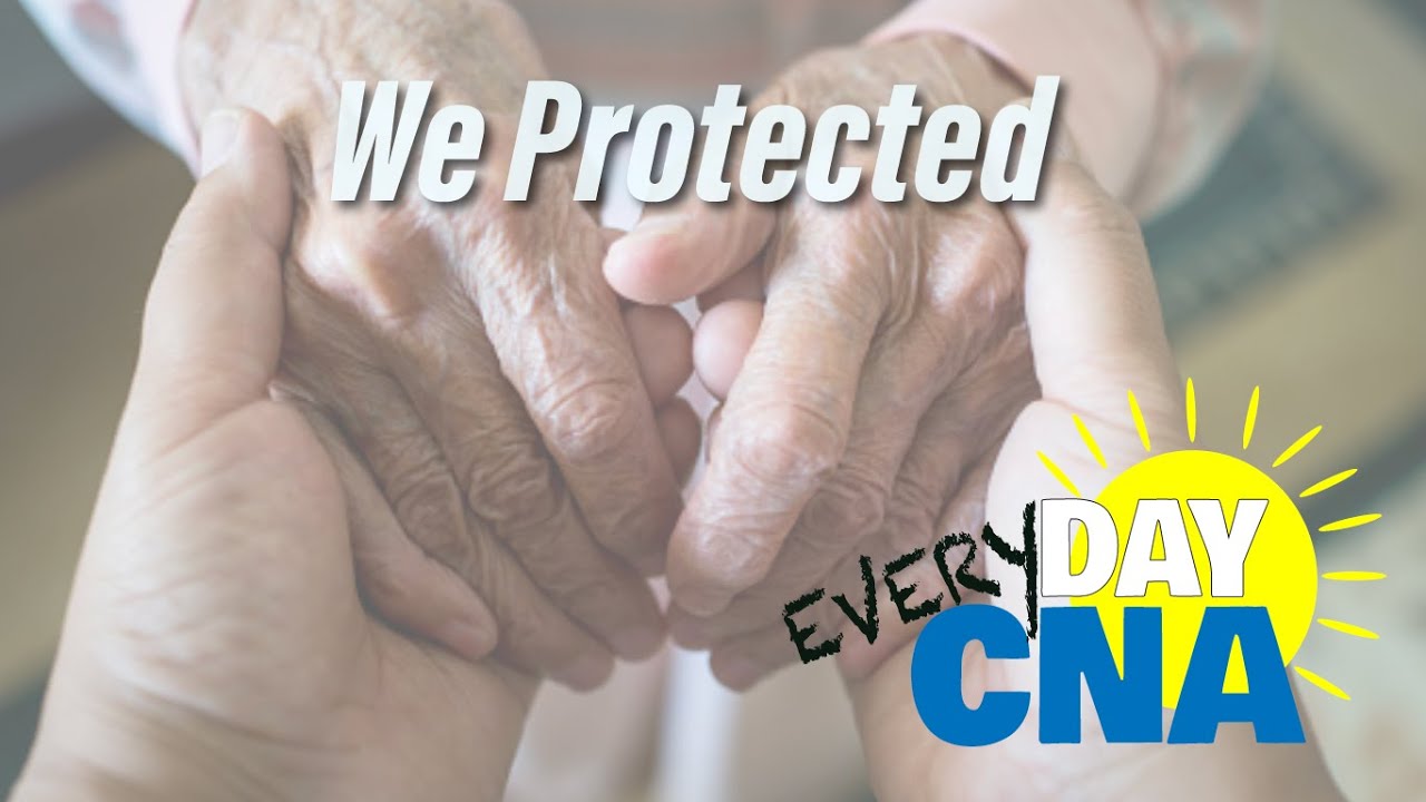 We Protected - Everyday CNA - June 21, 2021